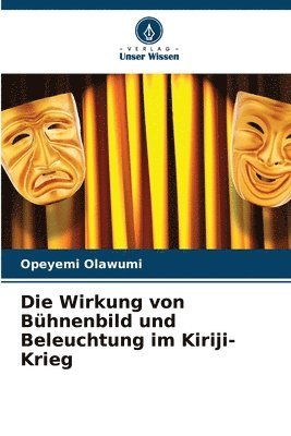 bokomslag Die Wirkung von Bühnenbild und Beleuchtung im Kiriji-Krieg