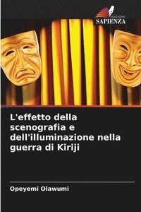 bokomslag L'effetto della scenografia e dell'illuminazione nella guerra di Kiriji
