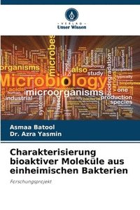 bokomslag Charakterisierung bioaktiver Moleküle aus einheimischen Bakterien