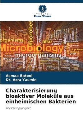 bokomslag Charakterisierung bioaktiver Moleküle aus einheimischen Bakterien