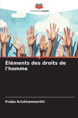 Prabu Krishnamoorthi - Éléments des droits de l'homme, Häftad