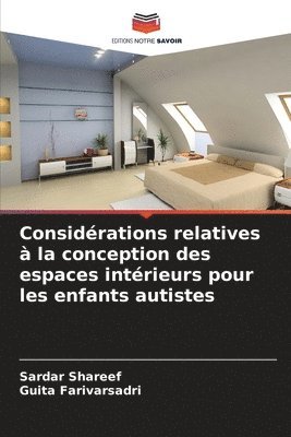 Sardar Shareef, Guita Farivarsadri - Considérations relatives à la conception des espaces intérieurs pour les enfants autistes, Häftad