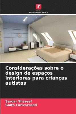 Sardar Shareef, Guita Farivarsadri - Considerações sobre o design de espaços interiores para crianças autistas, Häftad