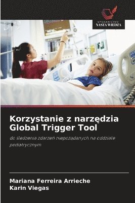 bokomslag Korzystanie z narz?dzia Global Trigger Tool