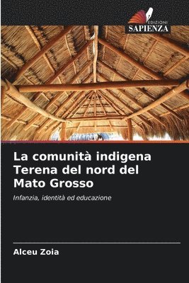 bokomslag La comunità indigena Terena del nord del Mato Grosso