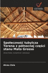 bokomslag Spoleczno?c tubylcza Terena z pólnocnej cz??ci stanu Mato Grosso
