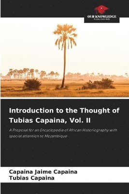 Capaina Jaime Capaina, Tubias Capaina - Introduction to the Thought of Tubias Capaina, Vol. II, Häftad