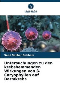 bokomslag Untersuchungen zu den krebshemmenden Wirkungen von ?-Caryophyllen auf Darmkrebs