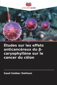 bokomslag Études sur les effets anticancéreux du ?-caryophyllène sur le cancer du côlon