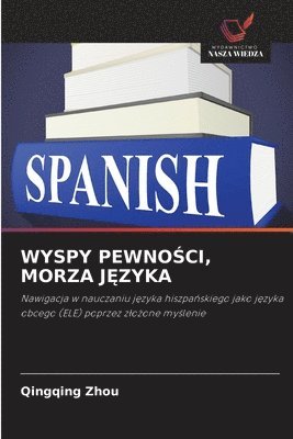 bokomslag WYSPY PEWNO¿CI, MORZA J¿ZYKA