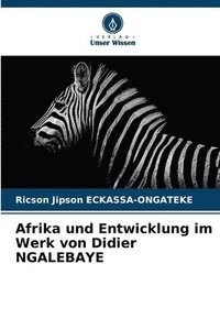 bokomslag Afrika und Entwicklung im Werk von Didier NGALEBAYE