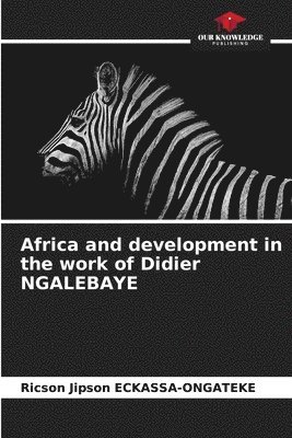 bokomslag Africa and development in the work of Didier NGALEBAYE