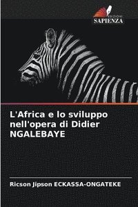 bokomslag L'Africa e lo sviluppo nell'opera di Didier NGALEBAYE