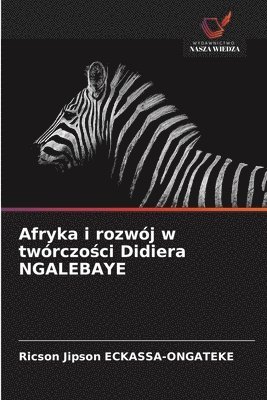 bokomslag Afryka i rozwój w twórczo?ci Didiera NGALEBAYE