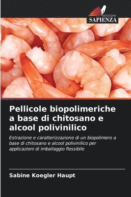 bokomslag Pellicole biopolimeriche a base di chitosano e alcool polivinilico