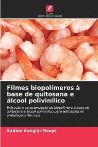 bokomslag Filmes biopolímeros à base de quitosana e álcool polivinílico