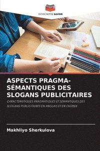 bokomslag Aspects Pragma-Sémantiques Des Slogans Publicitaires