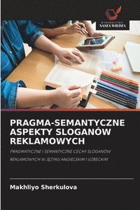 bokomslag Pragma-Semantyczne Aspekty Sloganów Reklamowych
