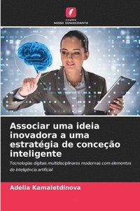 bokomslag Associar uma ideia inovadora a uma estratégia de conceção inteligente