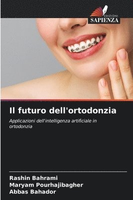 bokomslag Il futuro dell'ortodonzia