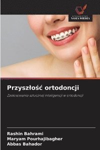 bokomslag Przyszlo?c ortodoncji