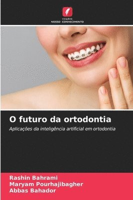 bokomslag O futuro da ortodontia