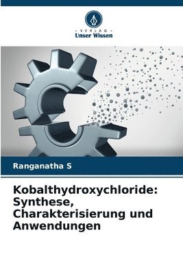 bokomslag Kobalthydroxychloride: Synthese, Charakterisierung und Anwendungen