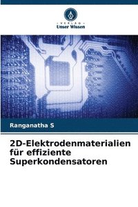 bokomslag 2D-Elektrodenmaterialien für effiziente Superkondensatoren