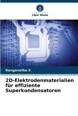 bokomslag 2D-Elektrodenmaterialien für effiziente Superkondensatoren