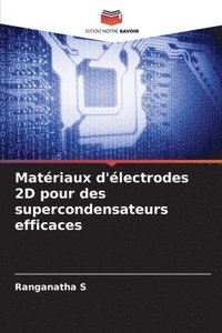 bokomslag S, R: Matériaux d'électrodes 2D pour des supercondensateurs