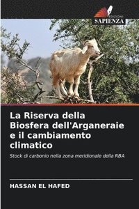 bokomslag La Riserva della Biosfera dell'Arganeraie e il cambiamento climatico