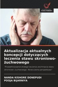 bokomslag Aktualizacja aktualnych koncepcji dotycz?cych leczenia stawu skroniowo-?uchwowego