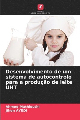 bokomslag Desenvolvimento de um sistema de autocontrolo para a produção de leite UHT