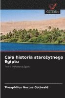 bokomslag Cala historia staro?ytnego Egiptu