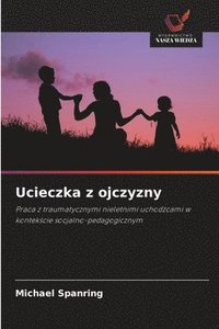bokomslag Spanring, M: Ucieczka z ojczyzny