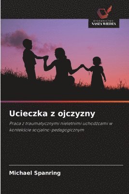 bokomslag Spanring, M: Ucieczka z ojczyzny