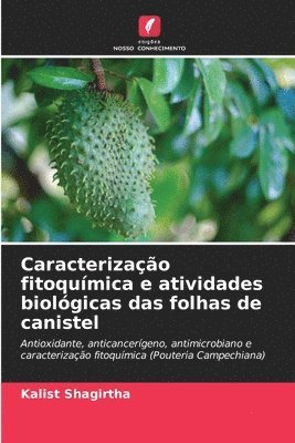 Caracterização fitoquímica e atividades biológicas das folhas de canistel