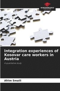 bokomslag Integration experiences of Kosovar care workers in Austria