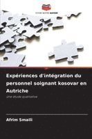 bokomslag Expériences d'intégration du personnel soignant kosovar en Autriche