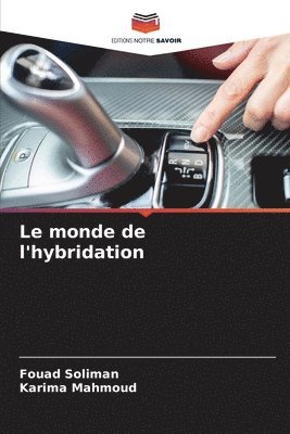Fouad Soliman, Karima Mahmoud - Le monde de l'hybridation, Häftad