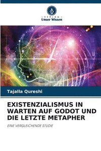 bokomslag Existenzialismus in Warten Auf Godot Und Die Letzte Metapher