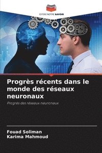 bokomslag Progrès récents dans le monde des réseaux neuronaux