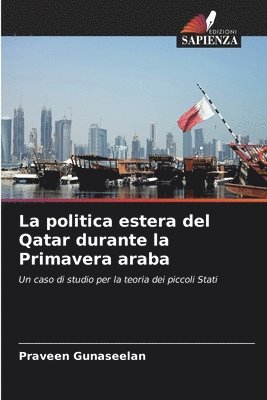 Praveen Gunaseelan - politica estera del Qatar durante la Primavera araba, Häftad
