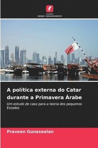 bokomslag A política externa do Catar durante a Primavera Árabe