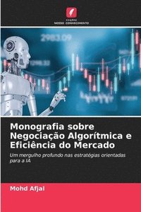bokomslag Afjal, M: Monografia sobre Negociação Algorítmica e Eficiênc