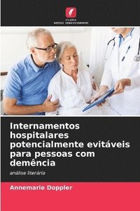 bokomslag Internamentos hospitalares potencialmente evitáveis para pessoas com demência