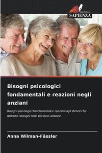 bokomslag Bisogni psicologici fondamentali e reazioni negli anziani