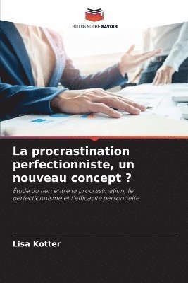 bokomslag procrastination perfectionniste, un nouveau concept ?