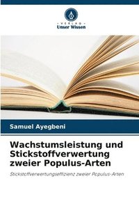 bokomslag Wachstumsleistung und Stickstoffverwertung zweier Populus-Arten