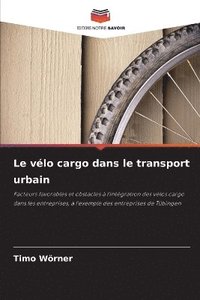 bokomslag Le vélo cargo dans le transport urbain